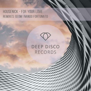 Housenick — For Your Love