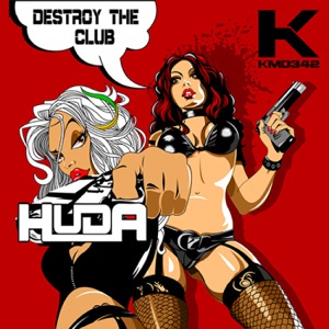 HUDA HUDIA — Destroy the Club
