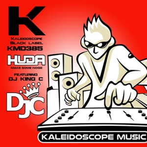 HUDA HUDIA/DJ KING C — Make Some Noise