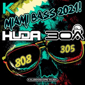 HUDA HUDIA/DJ30A — Miami Bass 2021