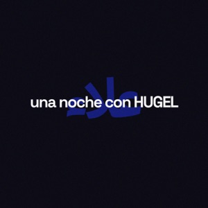 HUGEL / ALLEH / YORGHAKI — UNA NOCHE CON HUGEL