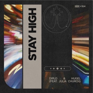 Diplo, Hugel, Julia Church — Stay High (VIP (Extended))