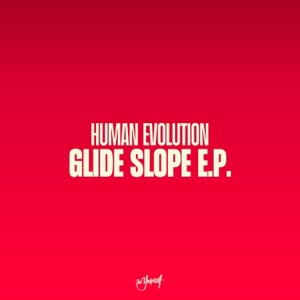 Human Evolution — Glide Slope (Original Mix)