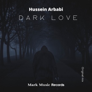 Hussein Arbabi — Dark Love