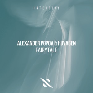 Alexander Popov , Huvagen — Fairytale