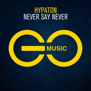 Hypaton — Never Say Never (Extended Mix)