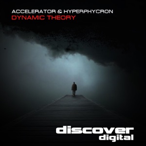 Hyperphycron & Accelerator — Dynamic Theory (Original Mix)