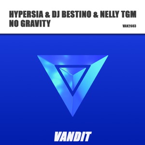 HYPERSIA/DJ BESTINO/NELLY TGM — No Gravity