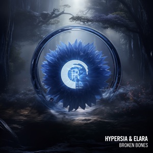 Hypersia & Elara — Broken Bones (Extended Mix)