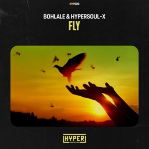 Bohlale, HyperSOUL-X — Fly (Main Mix)