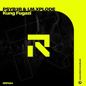 I.M.XPLODE and PSYB3R — Kung Fugazi (Extended Mix)