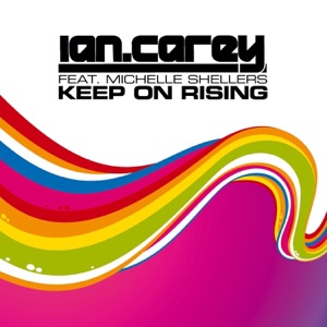 Ian Carey/Michelle Shellers — Keep On Rising