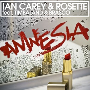 Ian Carey & Rosette — Amnesia