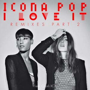 Icona Pop — I Love It