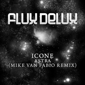 Icone — Astra (Mike Van Fabio Remix)