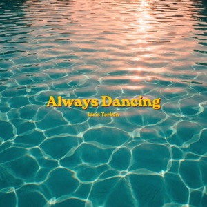 Idris Torben — Always Dancing