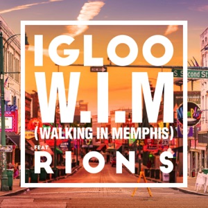 Igloo feat. Rion S — Walking in Memphis