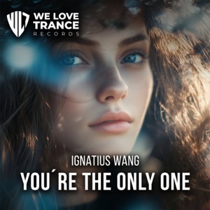 IGNATIUS WANG — You're The Only One