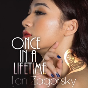 Ijan Zagorsky — Once in a Lifetime