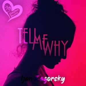Ijan Zagorsky — Tell Me Why