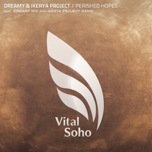 Ikerya Project & Dreamy — Perished Hopes (Dreamy Remix)
