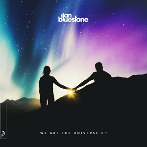 Ilan Bluestone ft EL Waves — We Are The Universe