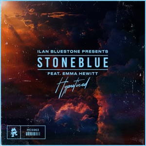 Ilan Bluestone pres Stoneblue ft Emma Hewitt — Hypnotized (Markus Schulz Extended Remix)