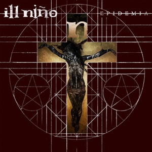 Ill Nino — Forgive Me, Father