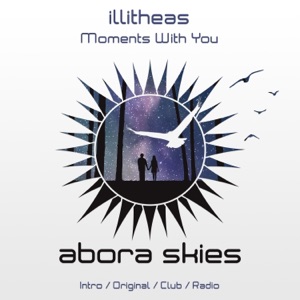 Illitheas — Moments With You (Original Mix)