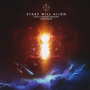Imagine Dragons;Kygo — Stars Will Align (Zerb Remix)