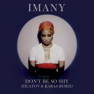 IMANY/FILATOV/KARAS — Don't Be So Shy
