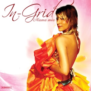 IN-GRID — Mama Mia (French radio edit)