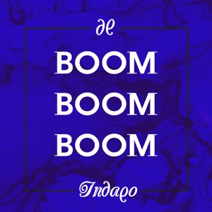 Indaqo — Boom Boom Boom (Gabry Ponte Edit)