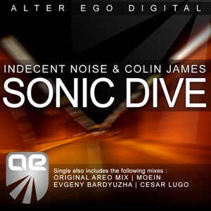 Indecent Noise & Colin James — Sonic Dive (Cesar Lugo Remix)