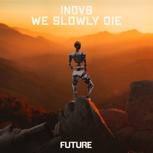 INOV8 — We Slowly Die