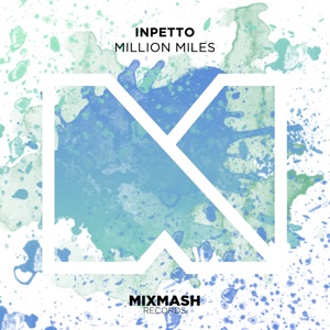 Inpetto — Million Miles (Andy Bianchini Remix) - 0:00