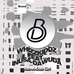Inusa Dawuda;Whizzkids — Rub-A-Dub Girl (Radio Mix)