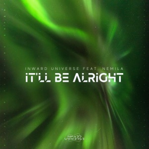 Inward Universe feat. Nemila — It'll Be Alright