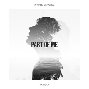 Inward Universe — Part Of Me
