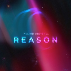 Inward Universe — Reason