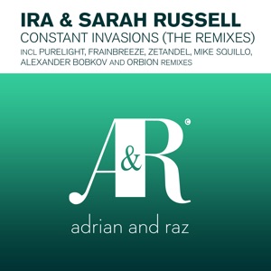 Ira & Sarah Russel — Constant Invasions (Frainbreeze Remix)