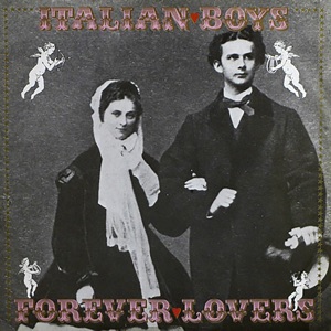 Italiay Boys — Forever lovers