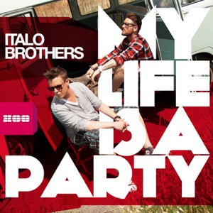 Italobrothers — My Life Is a Party (R.I.O. Edit)