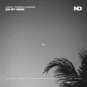 Lynnic,ItsArius,Kezano — On My Mind