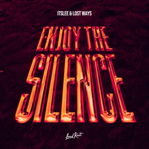 ItsLee / Lost Ways — Enjoy The Silence