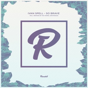 IVAN SPELL/NO HOPES — So Brave