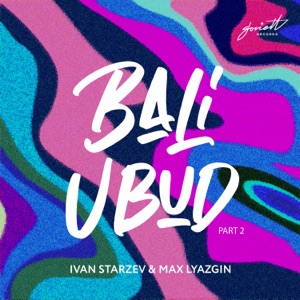 Max Lyazgin, Ivan Startsev — Bali Ubud (The Frost Remix)