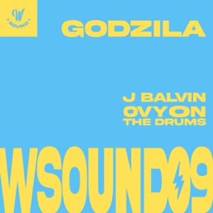 W Sound, J Balvin, Ovy On The Drums — Godzila (W Sound 09)
