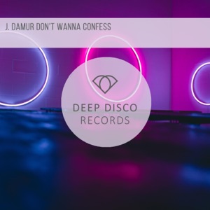 J. Damur — Don't Wanna Confess