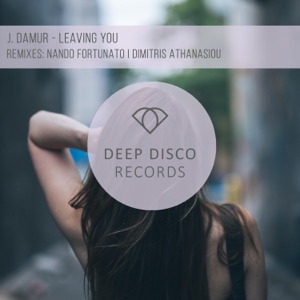 J. Damur — Leaving You (Nando Fortunato Remix)